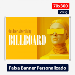 Faixa Banner Personalizado -  70x300 - 280g -Lona 280g 70x300 -Impressão Colorida   -Personalizado com a sua arte e/ou logotipo